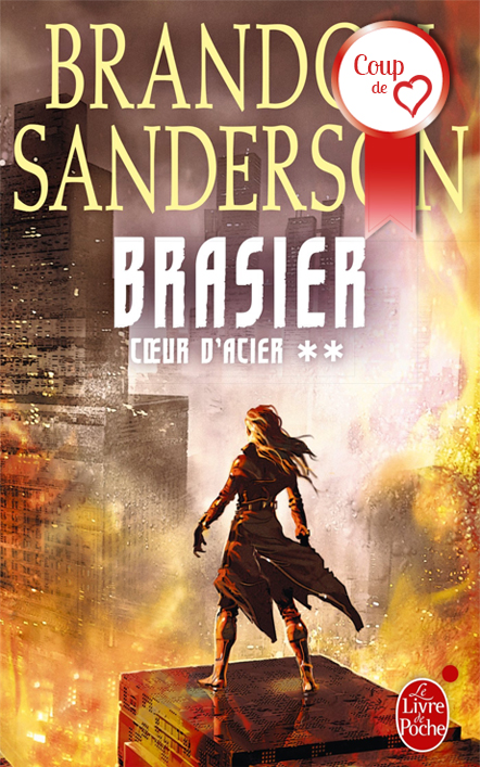 Coeur d'acier, tome 2 : Brasier, Brandon Sanderson – Avis lecture – Blog  imaginaire : fantasy, fantastique, science-fiction (SFFF)
