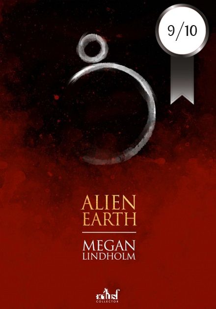 Mon avis sur Alien Earth, Megan Lindholm
