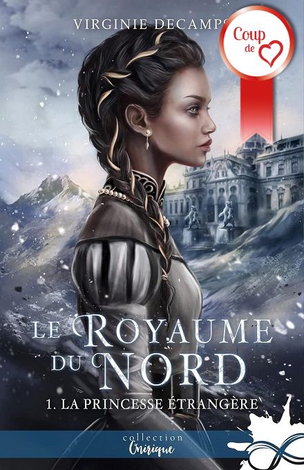 Avis Le Royaume du Nord, tome 1 : La Princesse étrangère, Virginie Decamps