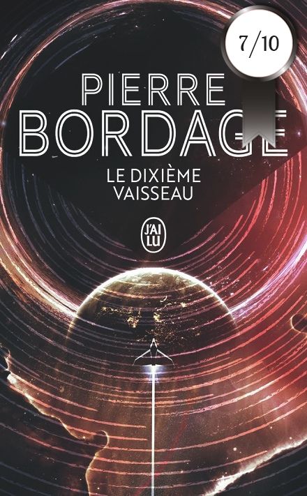 Avis Le Dixième Vaisseau, Pierre Bordage